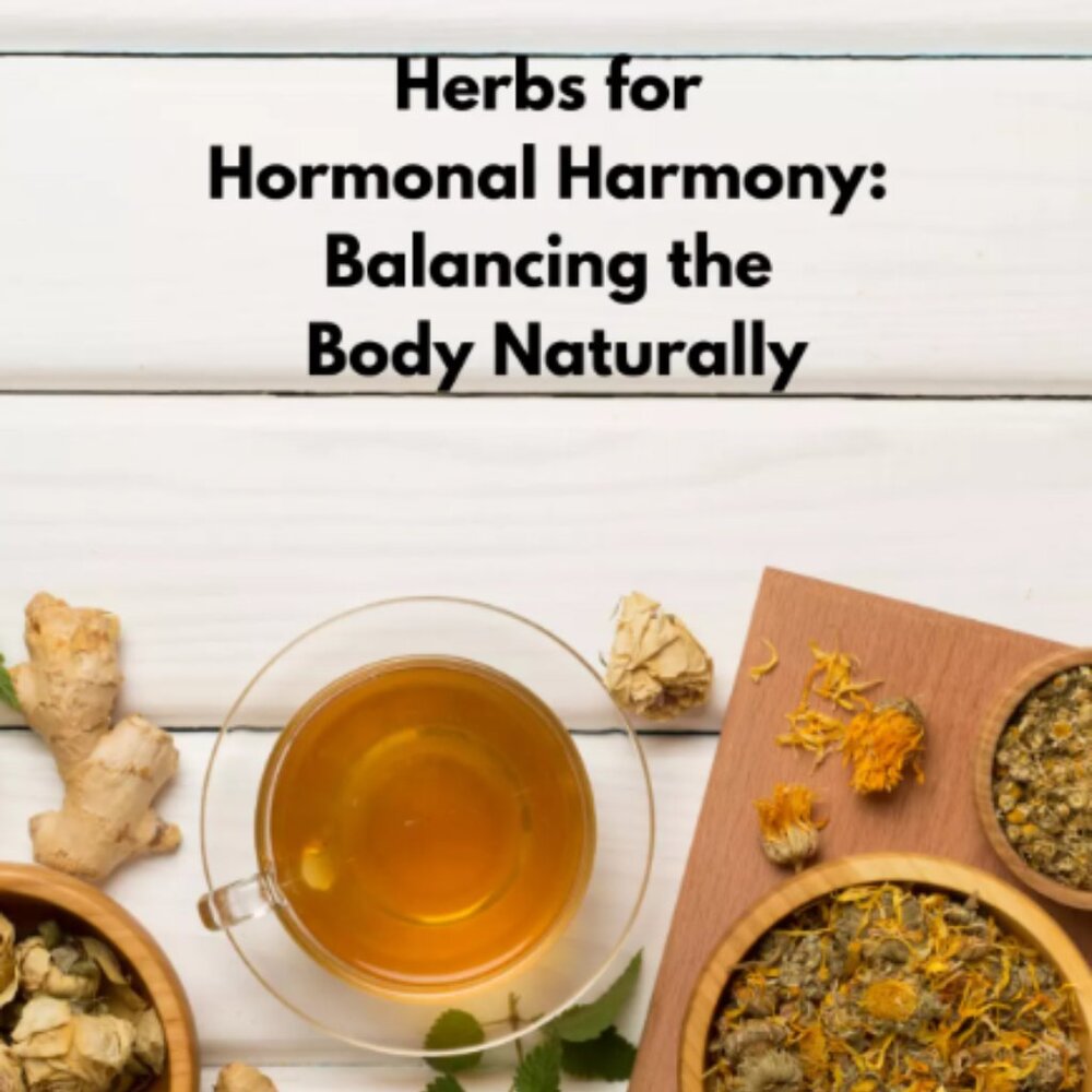 NEW- Herbs for Hormonal Harmony_ Balancing the Body Naturally Paperback